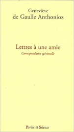 Lettres à une amie: Correspondance spirituelle